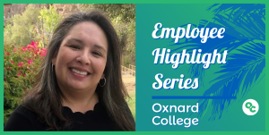 Employee Highlight Series Oxnard College - Image of Leah Alarcon