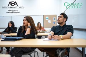 Photo of students sitting in class listening to a lecture and taking notes. Text reads "ABA American Bar Association, ABA Approved Paralegal Program; Oxnard College"